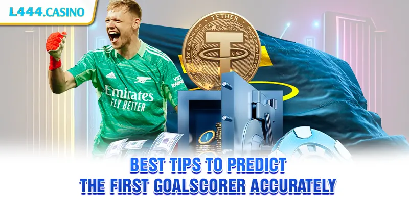 Best Tips to Predict the First Goalscorer Accurately