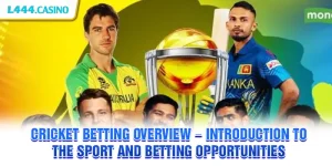 Cricket Betting Overview – Introduction to the sport and betting opportunities