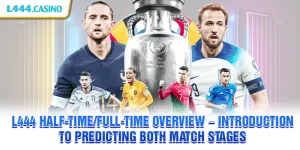 L444 Half-Time/Full-Time Overview – Introduction to predicting both match stages