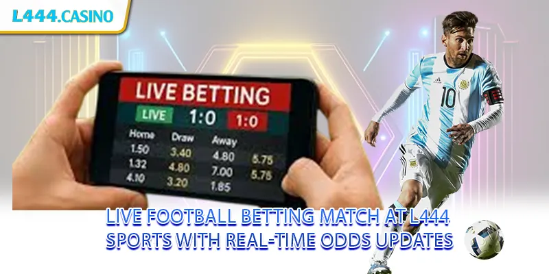 Live football betting match at L444 Sports with real-time odds updates