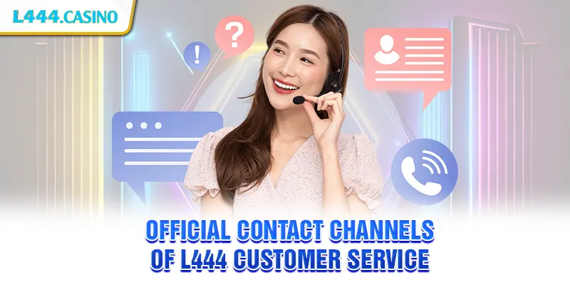 Official contact channels of L444 customer service