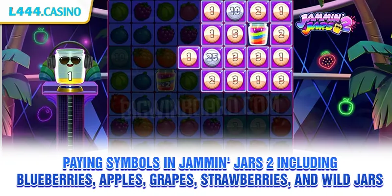 Paying symbols in Jammin' Jars 2 including blueberries, apples, grapes, strawberries, and wild jars
