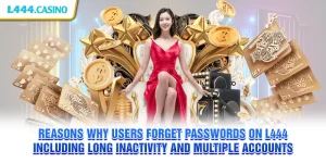 Reasons why users forget passwords on L444 including long inactivity and multiple accounts